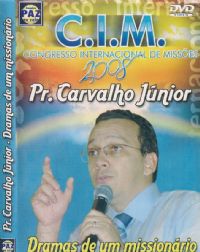 Dramas de um Missionrio - Pastor Carvalho Junior